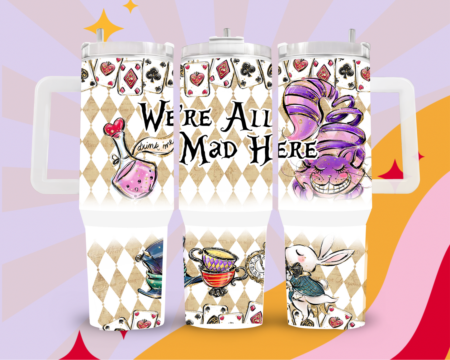 We’re all mad here 40oz tumbler