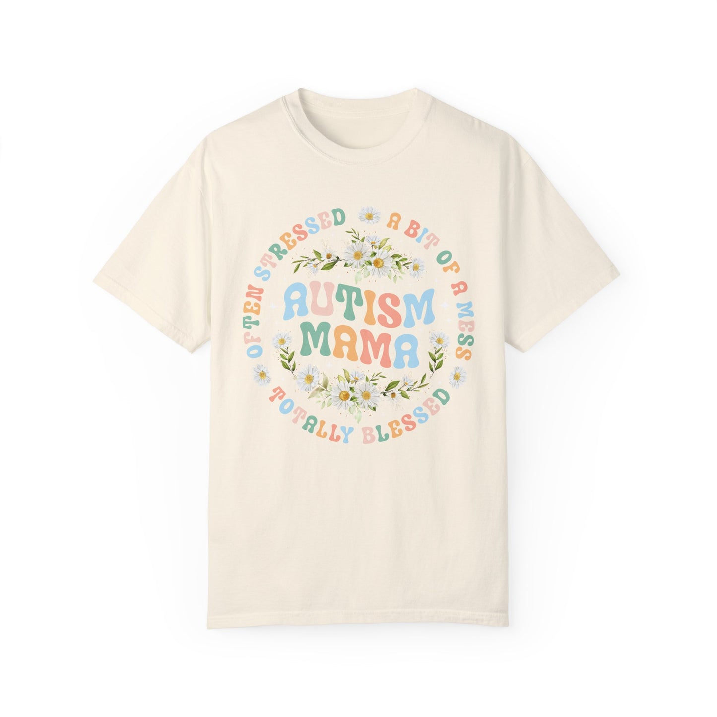 stressed but blessed autism mama Unisex Garment-Dyed T-shirt