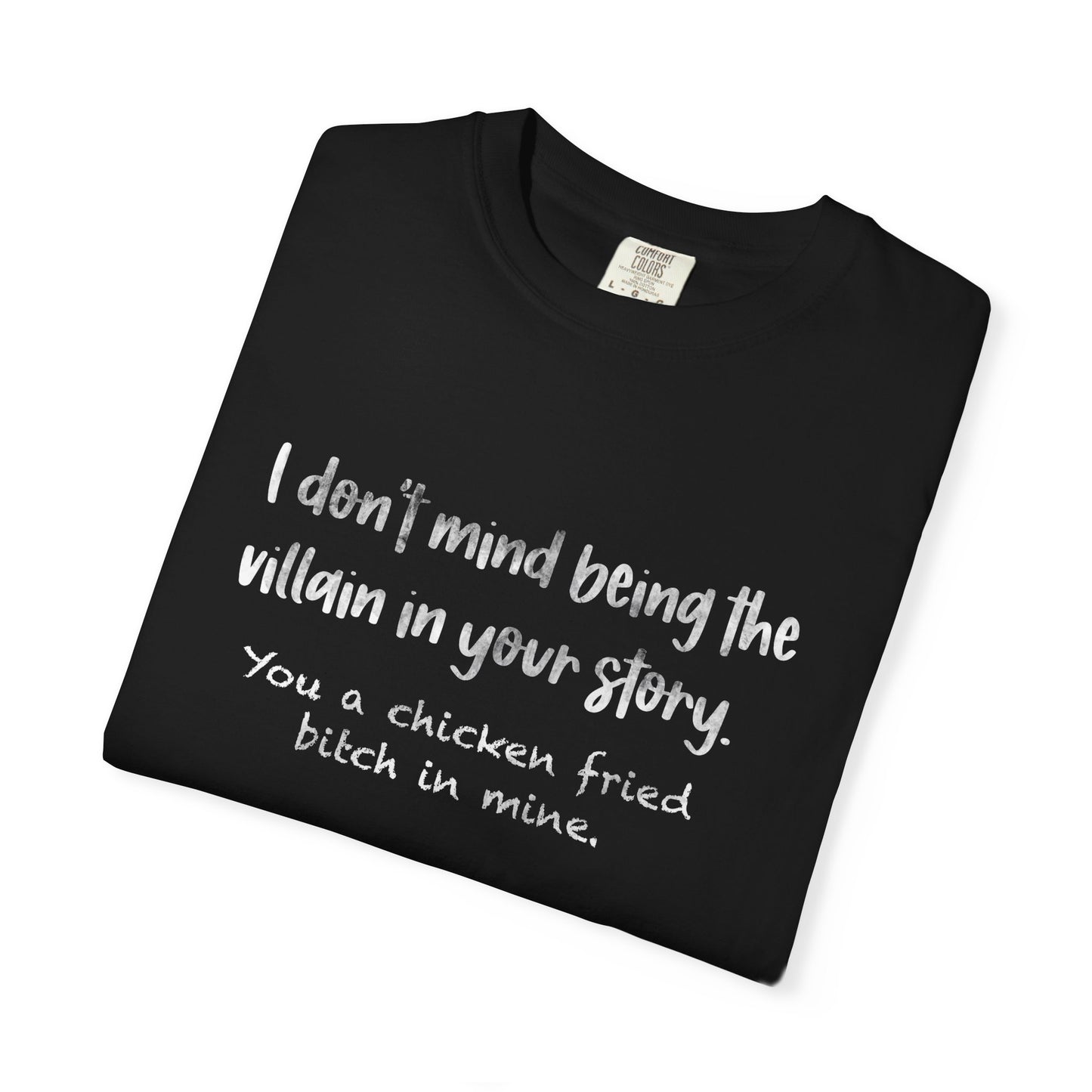 I don’t mind being a villain Unisex Garment-Dyed T-shirt