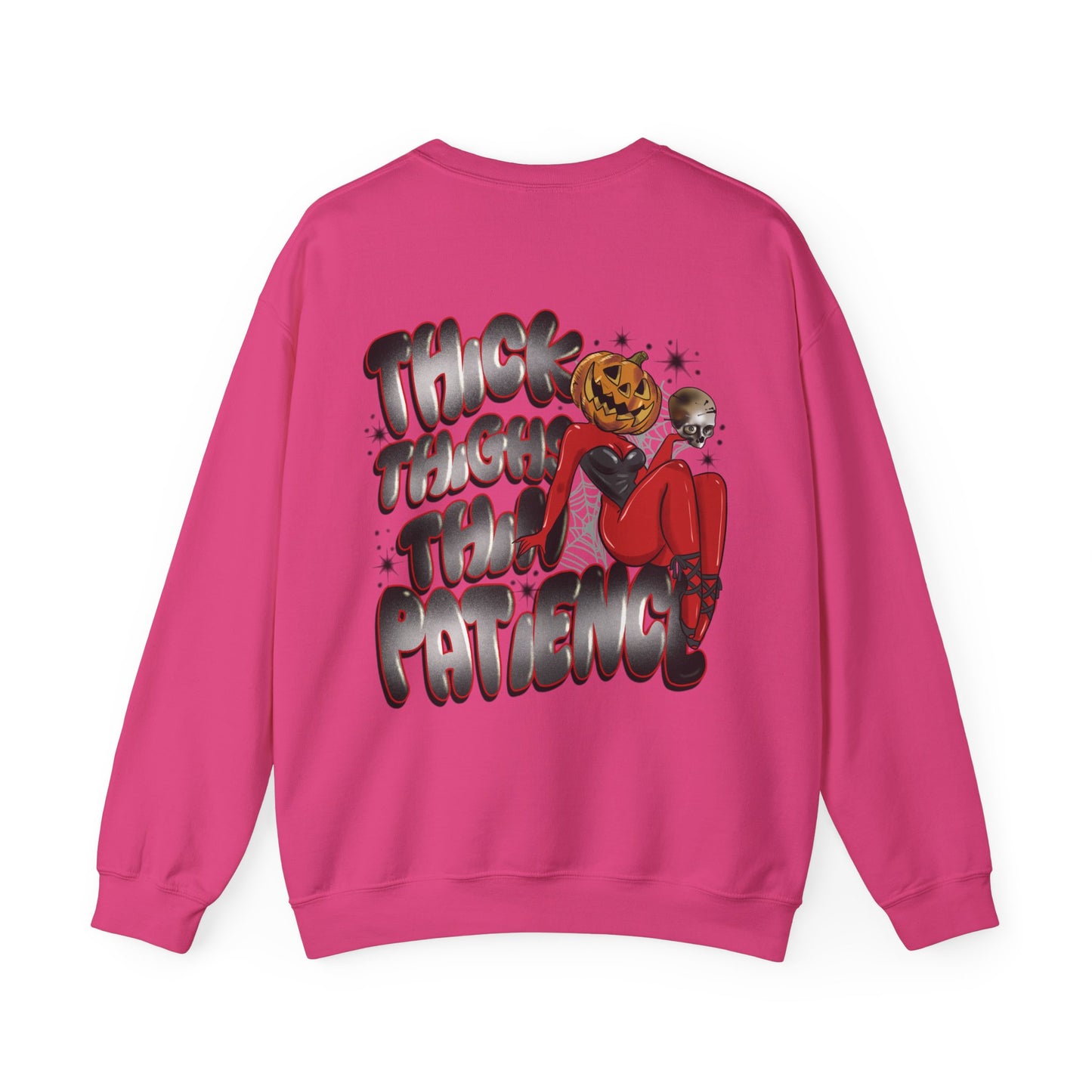 Thick thighs thin patience sweatshirt