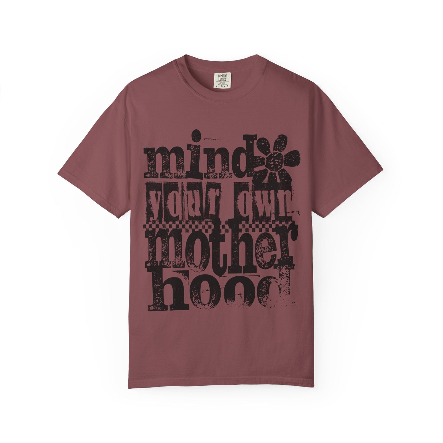 Mind Your Own Motherhood Unisex T-shirt