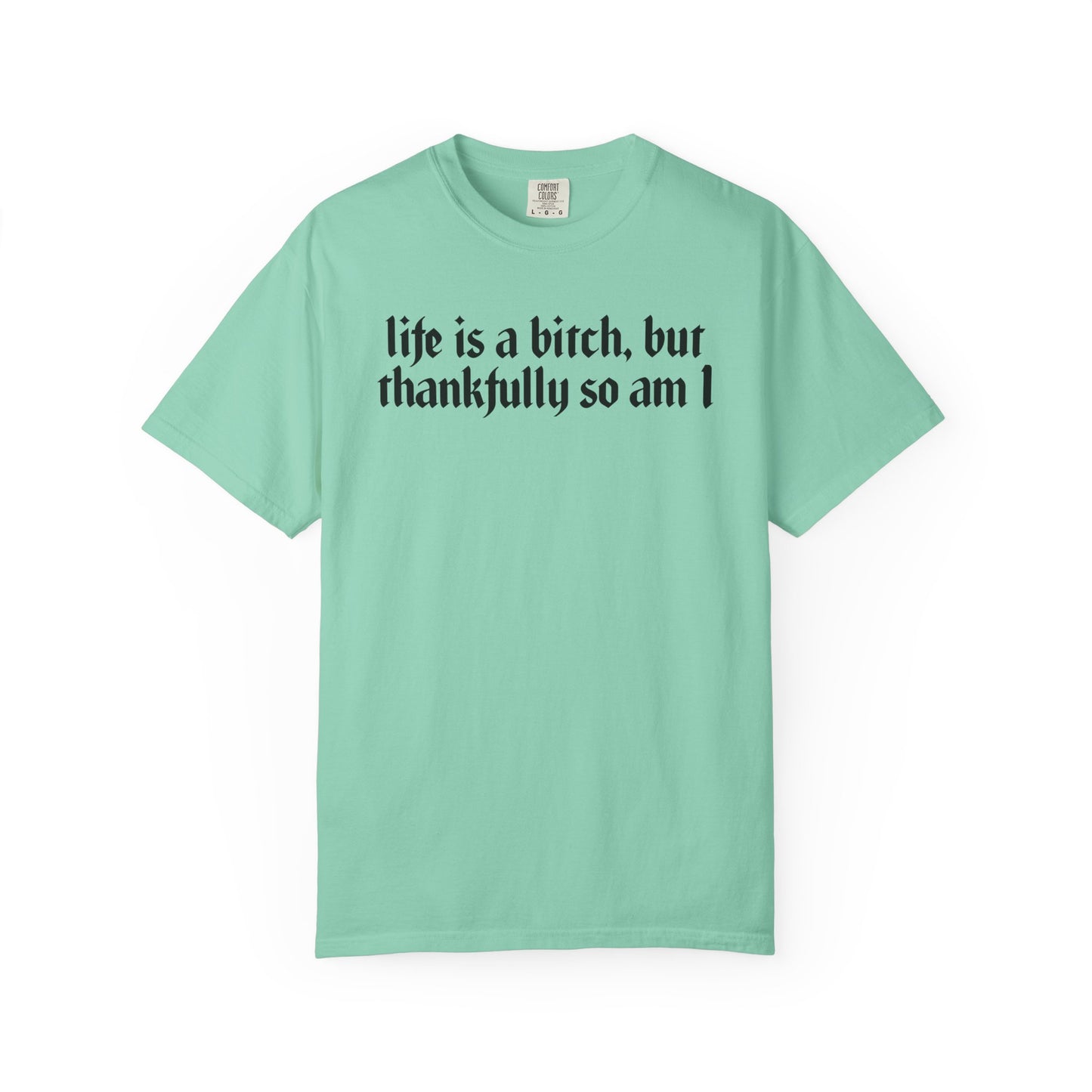 Life Is a Bitch Graphic Tee