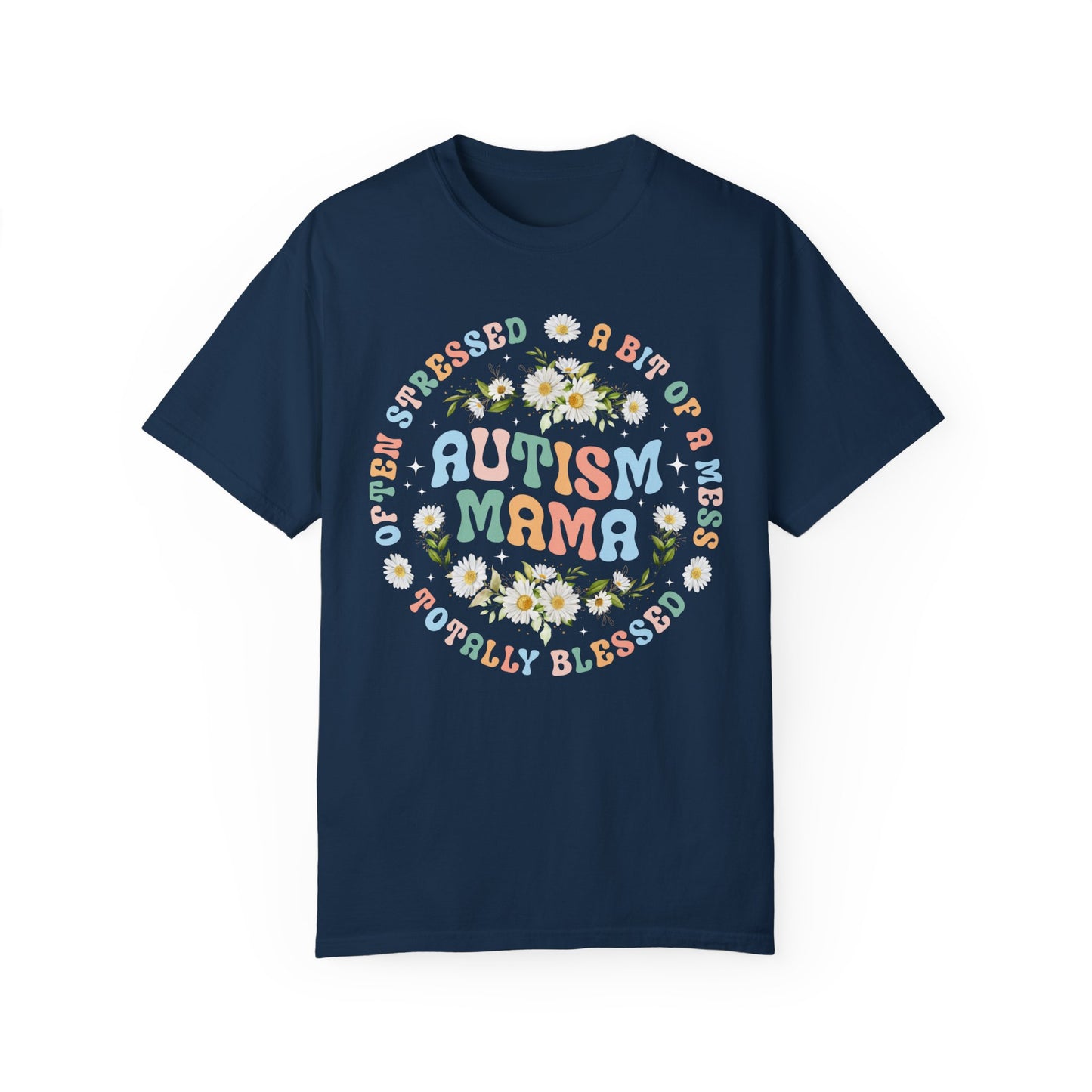 stressed but blessed autism mama Unisex Garment-Dyed T-shirt