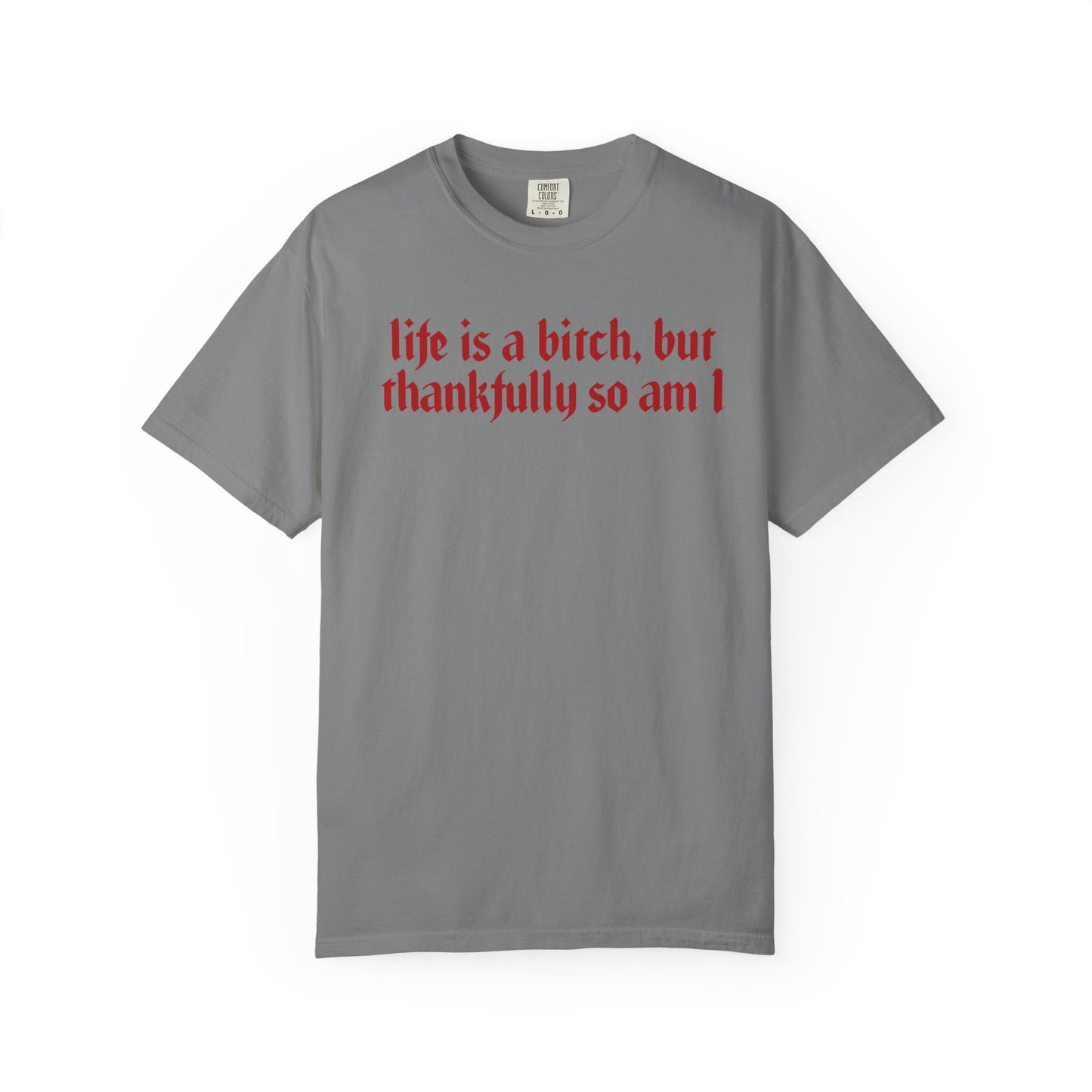 Life Is a Bitch Graphic Tee