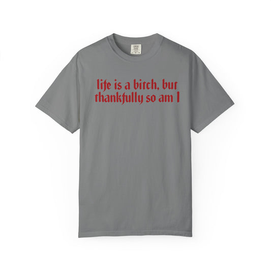 Life Is a Bitch Graphic Tee