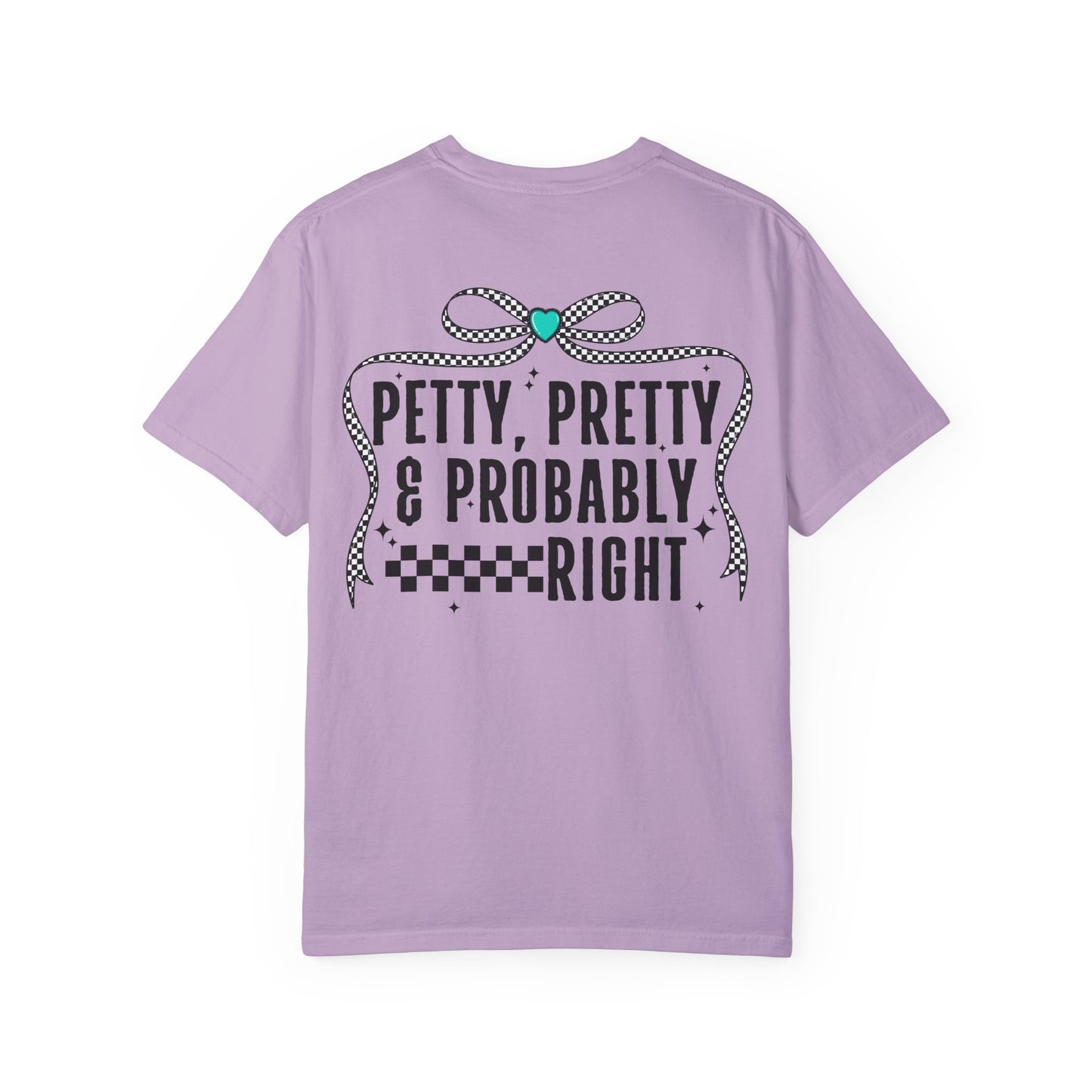 Petty pretty and right T-shirt