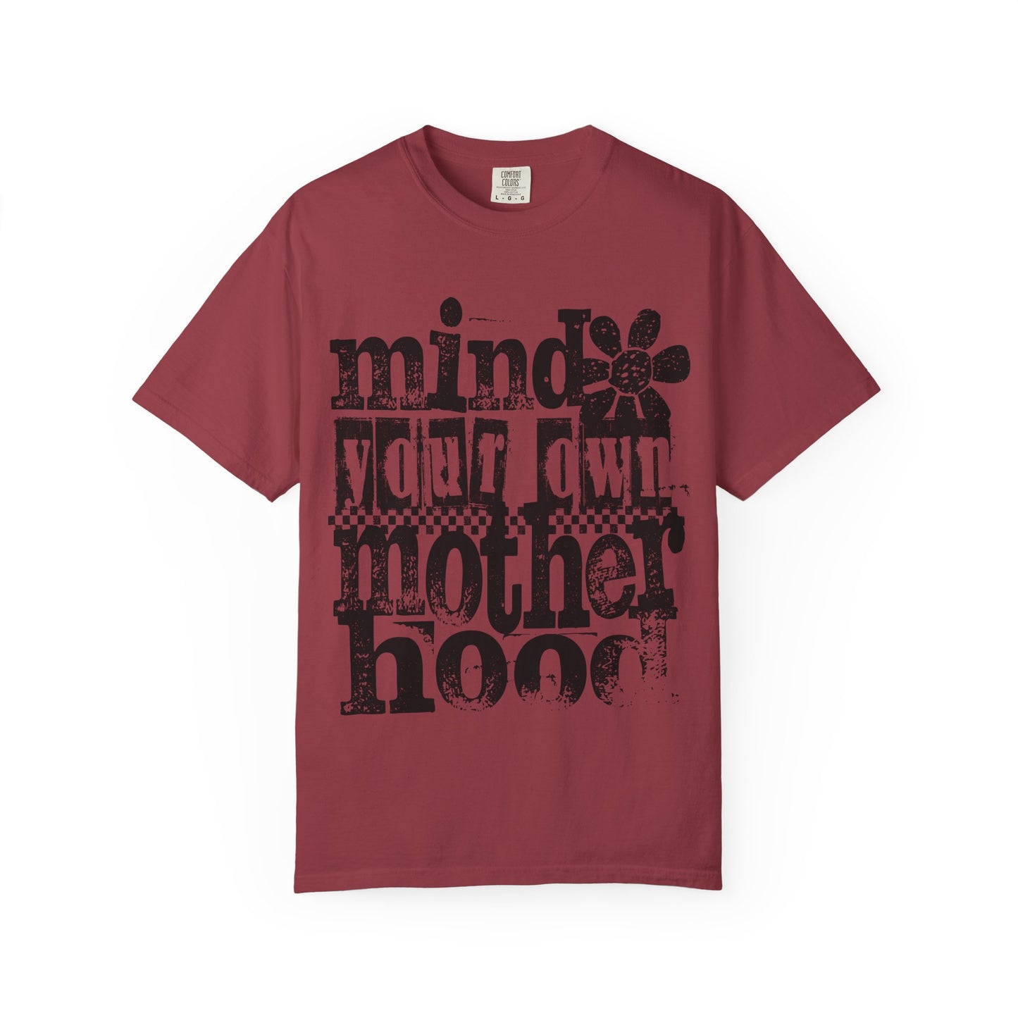 Mind Your Own Motherhood Unisex T-shirt