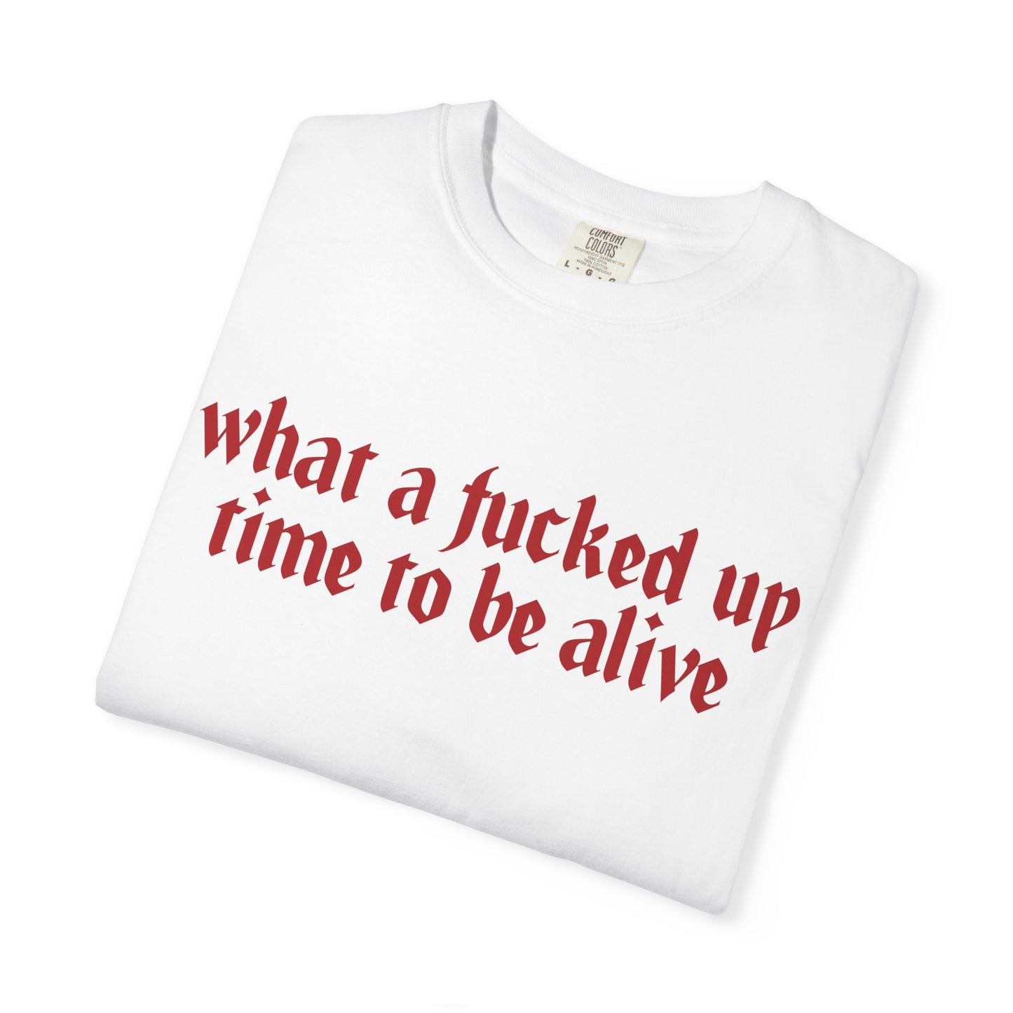 What a time Unisex Garment-Dyed T-shirt