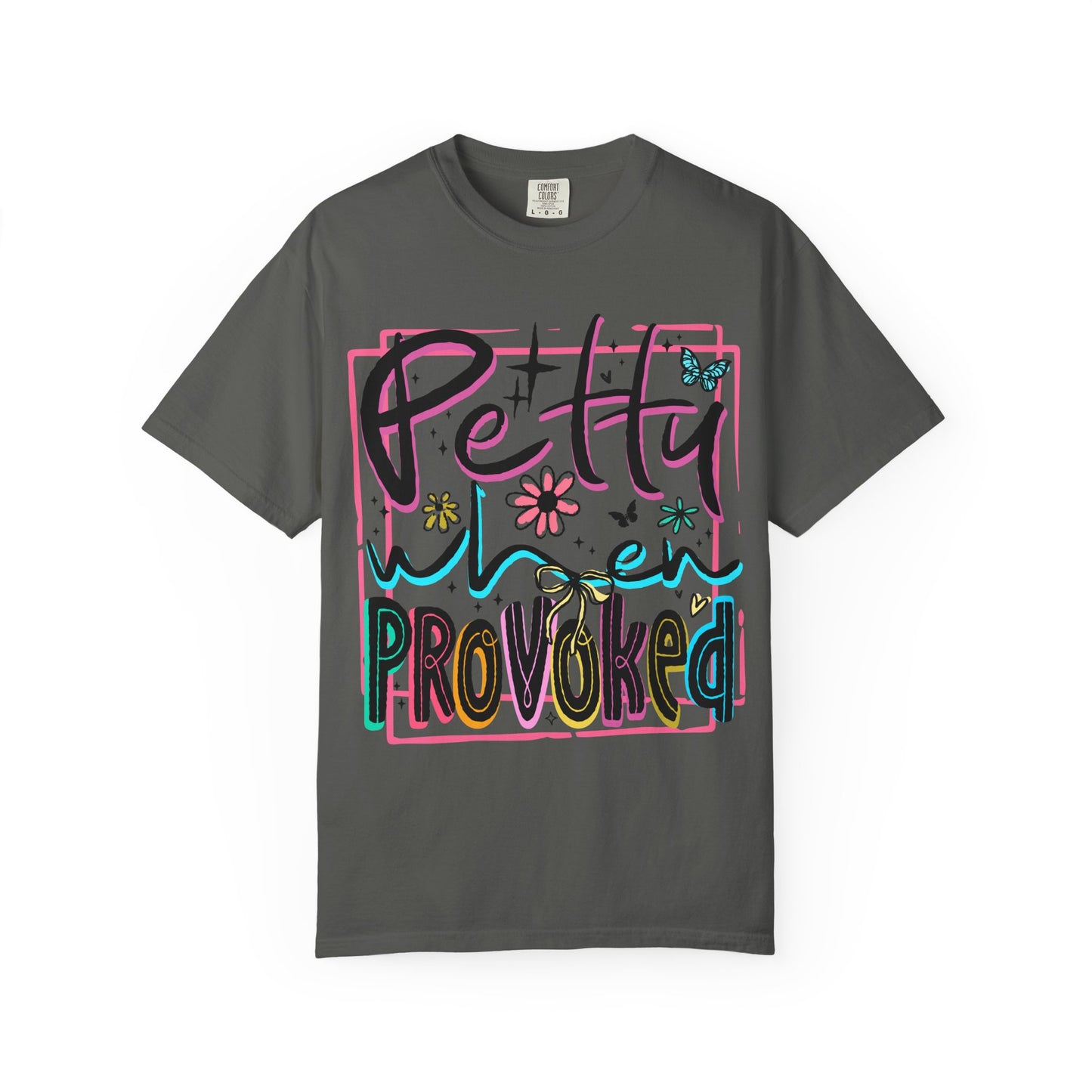 Petty When Provoked tee