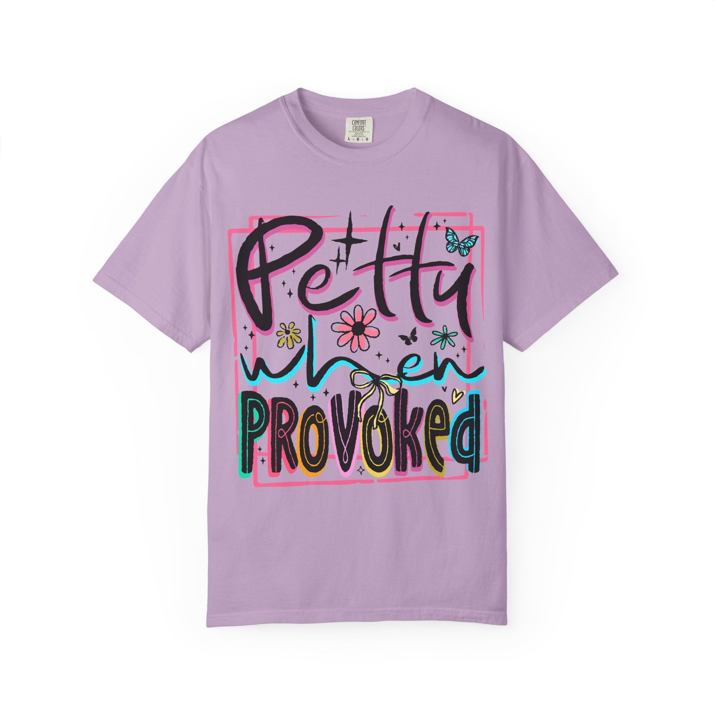 Petty When Provoked tee