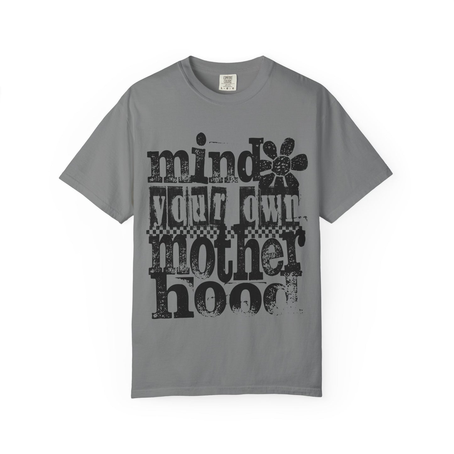 Mind Your Own Motherhood Unisex T-shirt