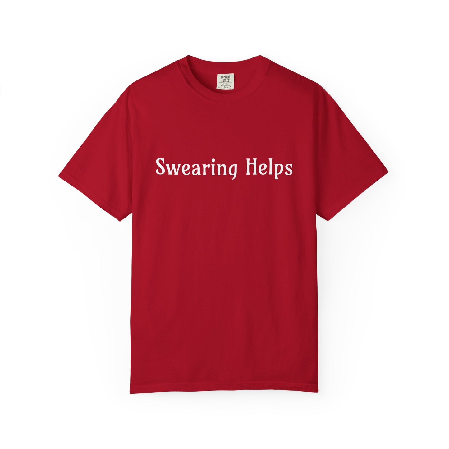 Swearing helps Unisex Garment-Dyed T-shirt