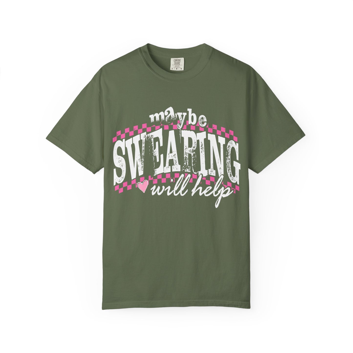 Maybe Swearing Will Help T-shirt