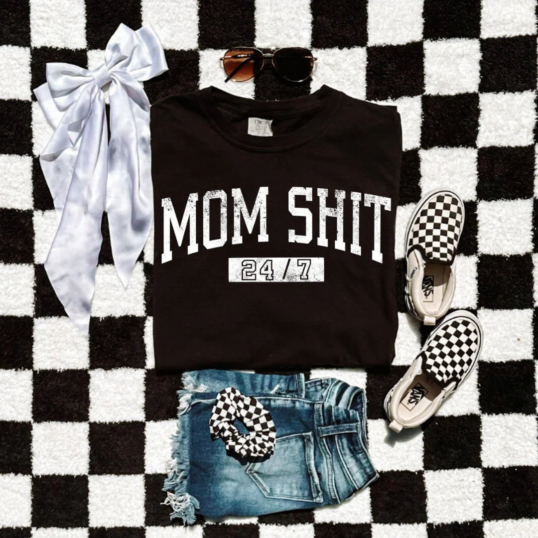 Mom shit 24/7 tee