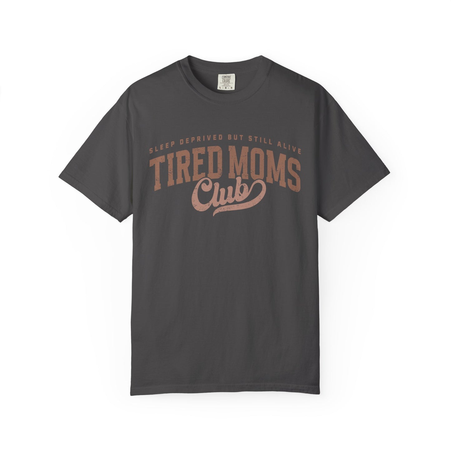 Tired Moms Club T-Shirt