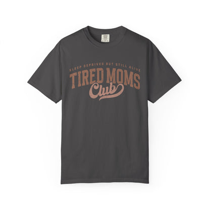 Tired Moms Club T-Shirt