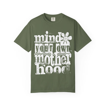 Mind Your Own Motherhood Unisex T-shirt