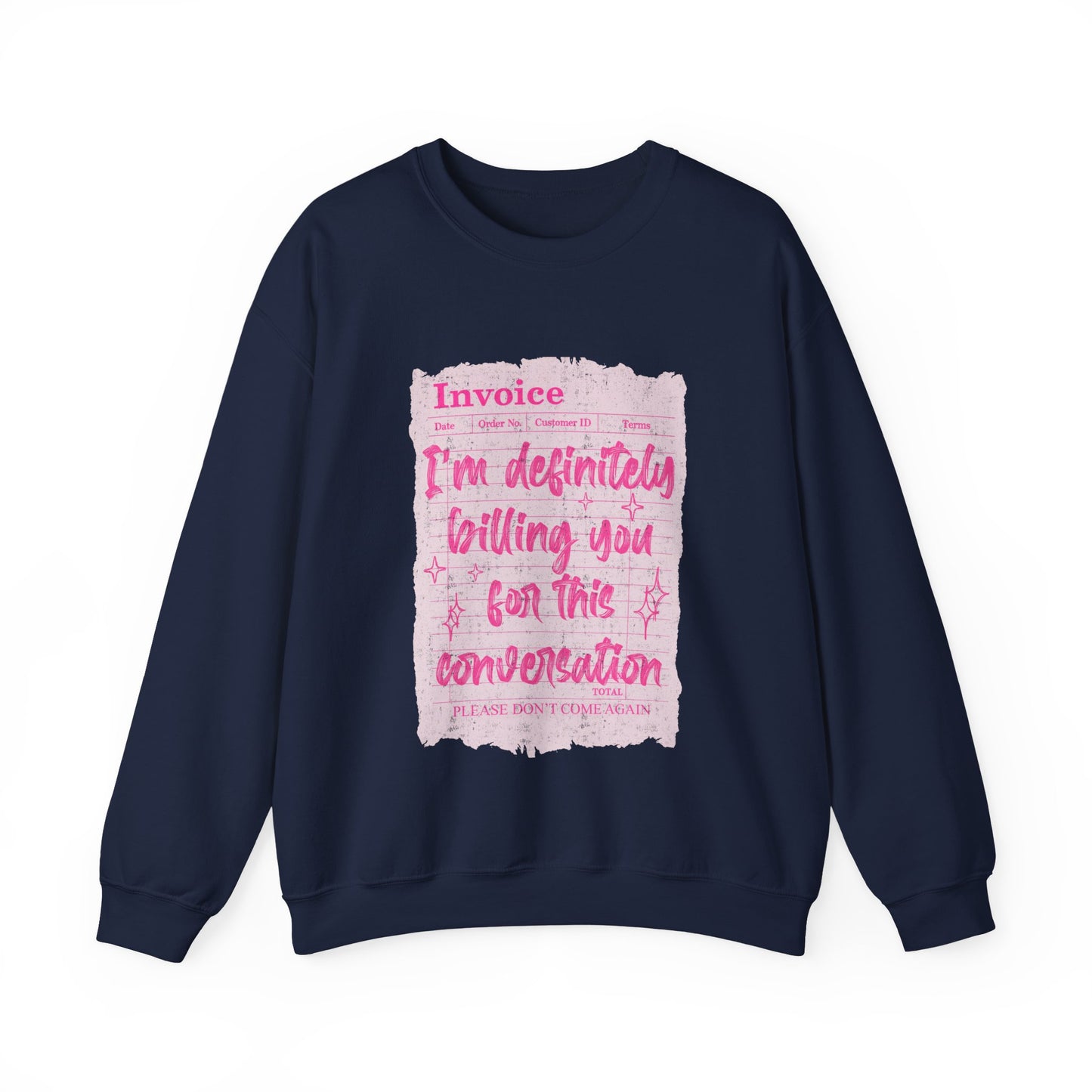 Invoice: I'm Definitely Billing You For This Conversation" Pink Graphic sweatshirt