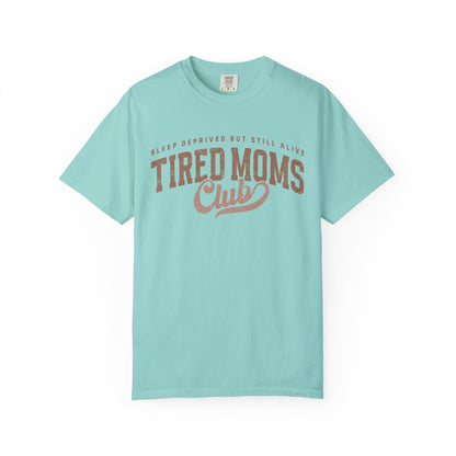Tired Moms Club T-Shirt