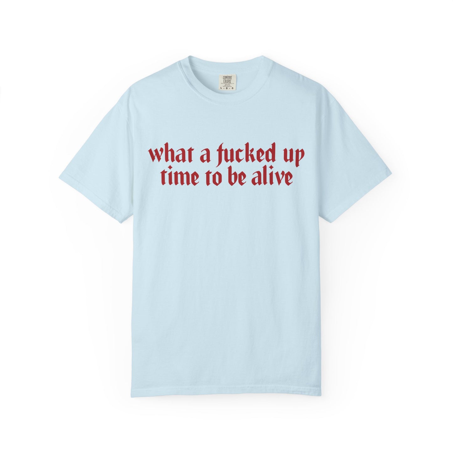 What a time Unisex Garment-Dyed T-shirt
