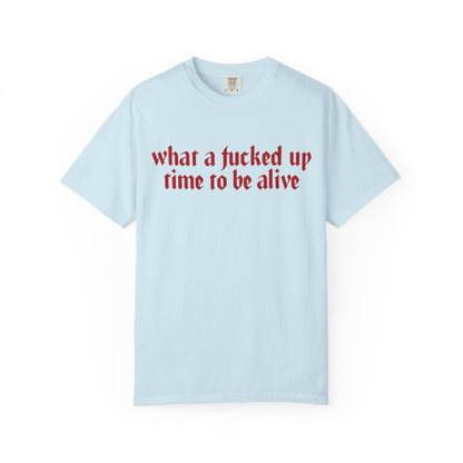 What a time Unisex Garment-Dyed T-shirt