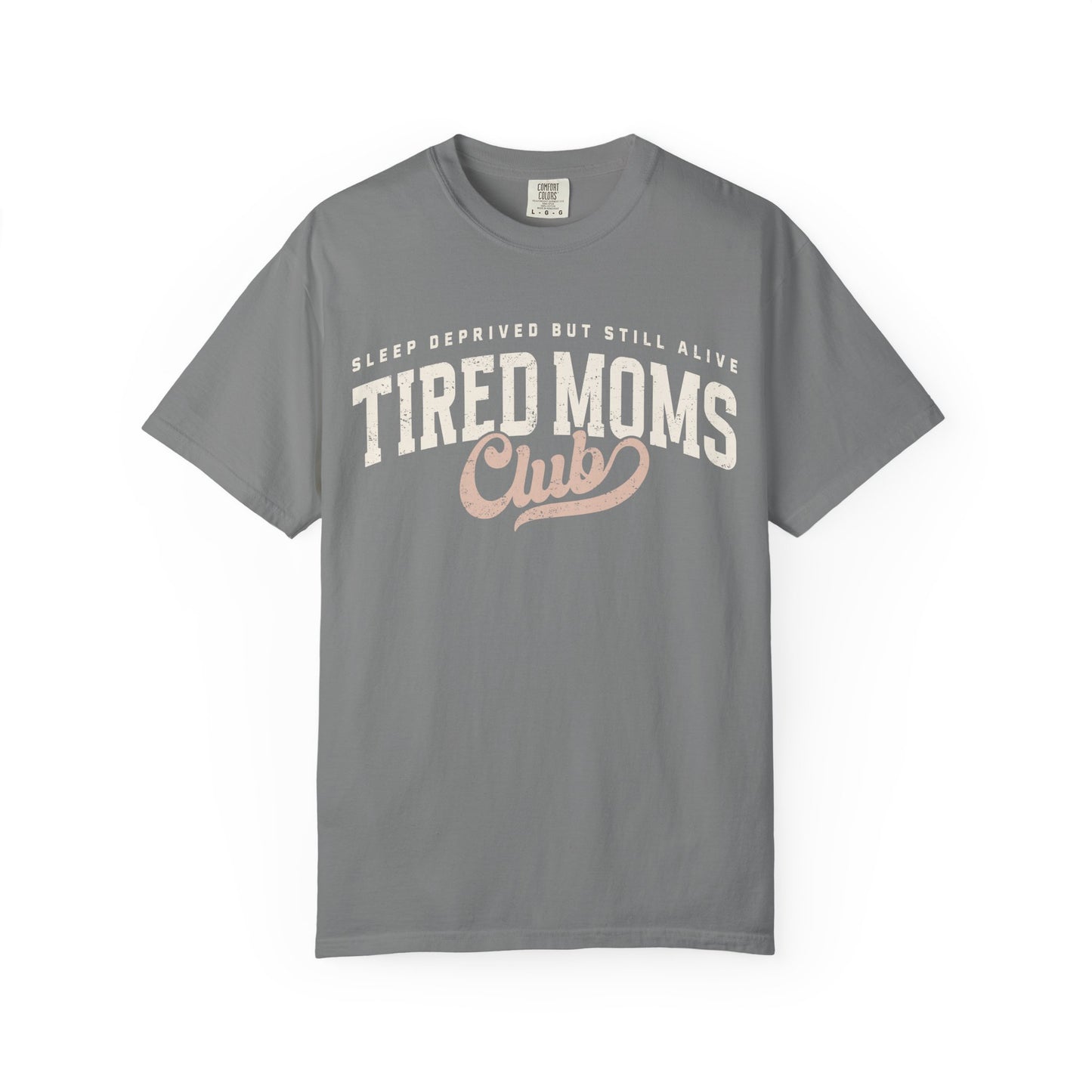 Tired Moms Club T-Shirt