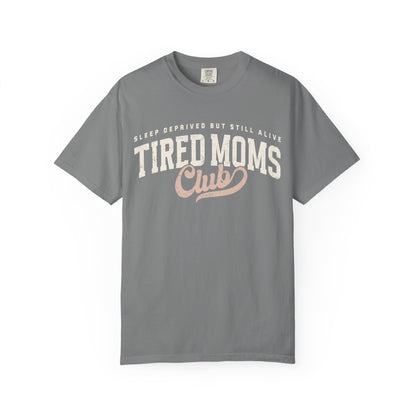 Tired Moms Club T-Shirt