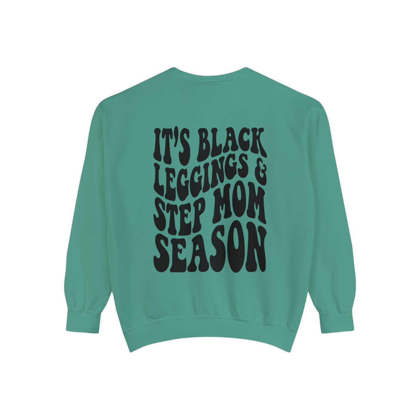 Stepmom season Unisex Garment-Dyed Sweatshirts