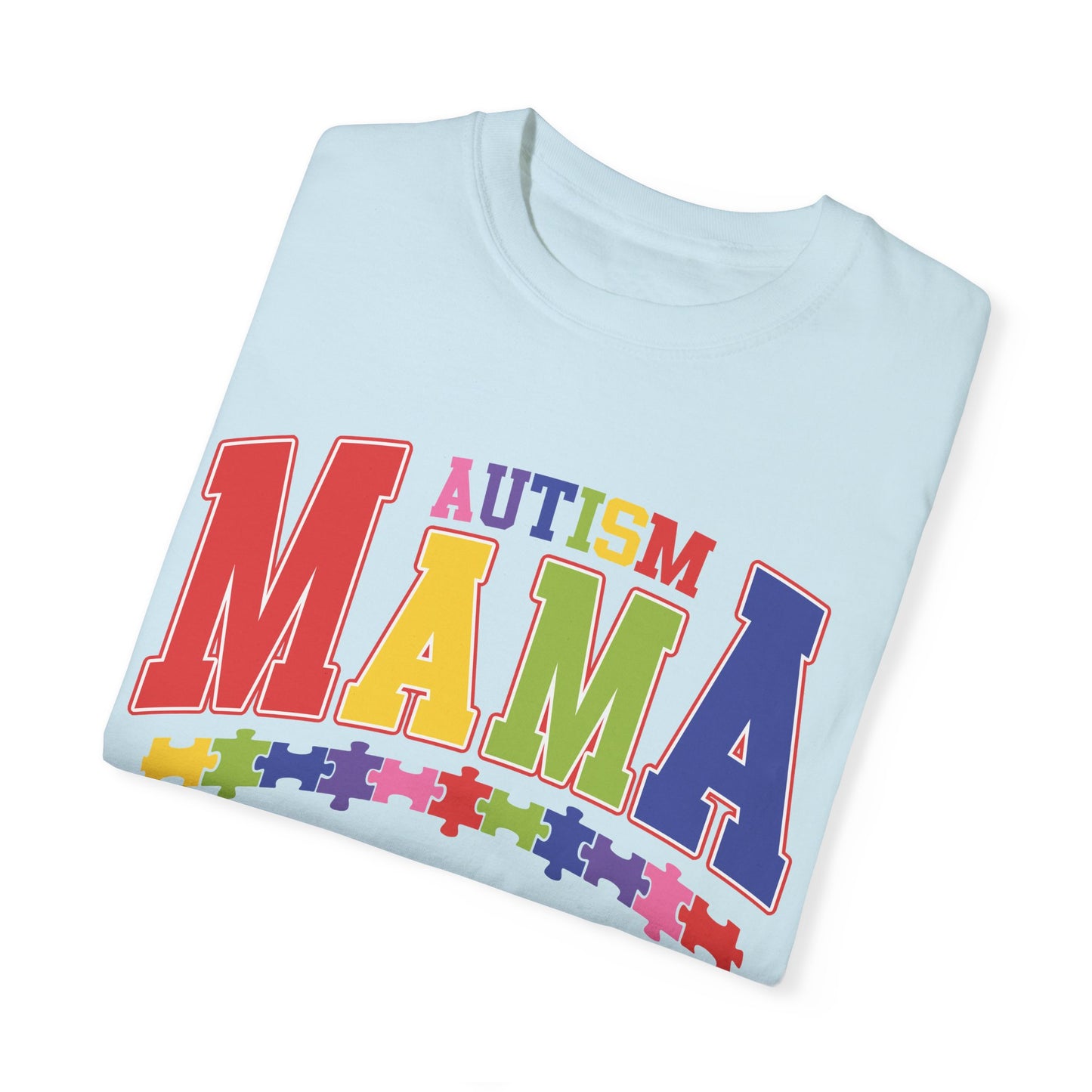 proudly autism mama Unisex Garment-Dyed T-shirt