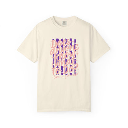 Does anyone know what to do Unisex Garment-Dyed T-shirt