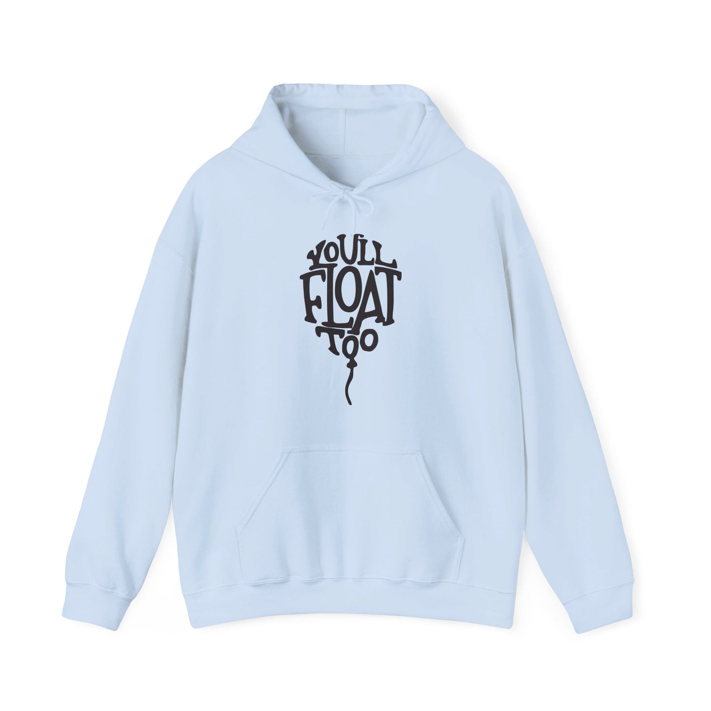 You'll Float Too Sweatshirt