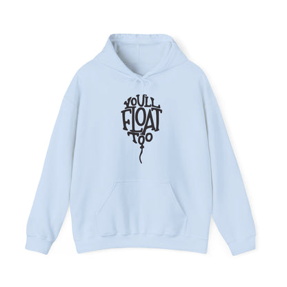 You'll Float Too Sweatshirt