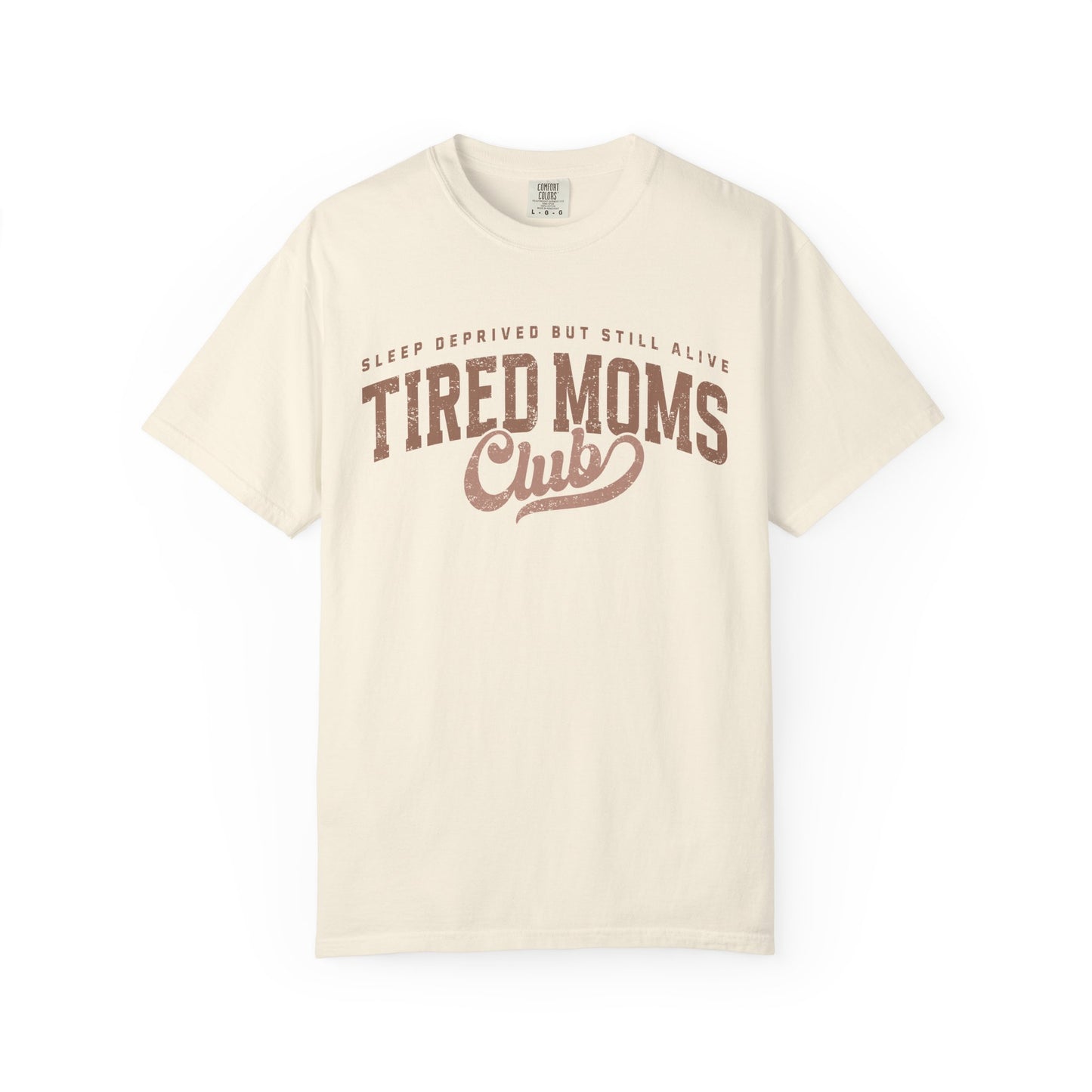 Tired Moms Club T-Shirt