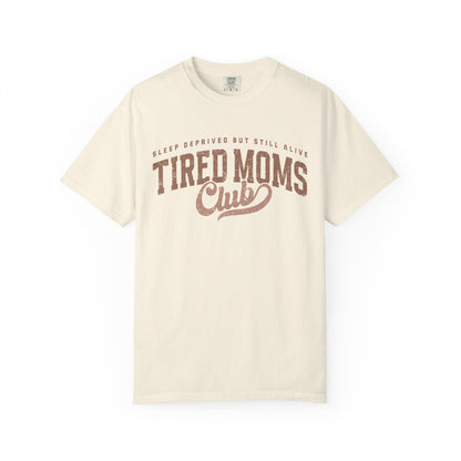 Tired Moms Club T-Shirt