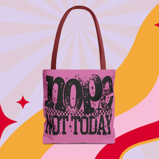 Not Today Bag