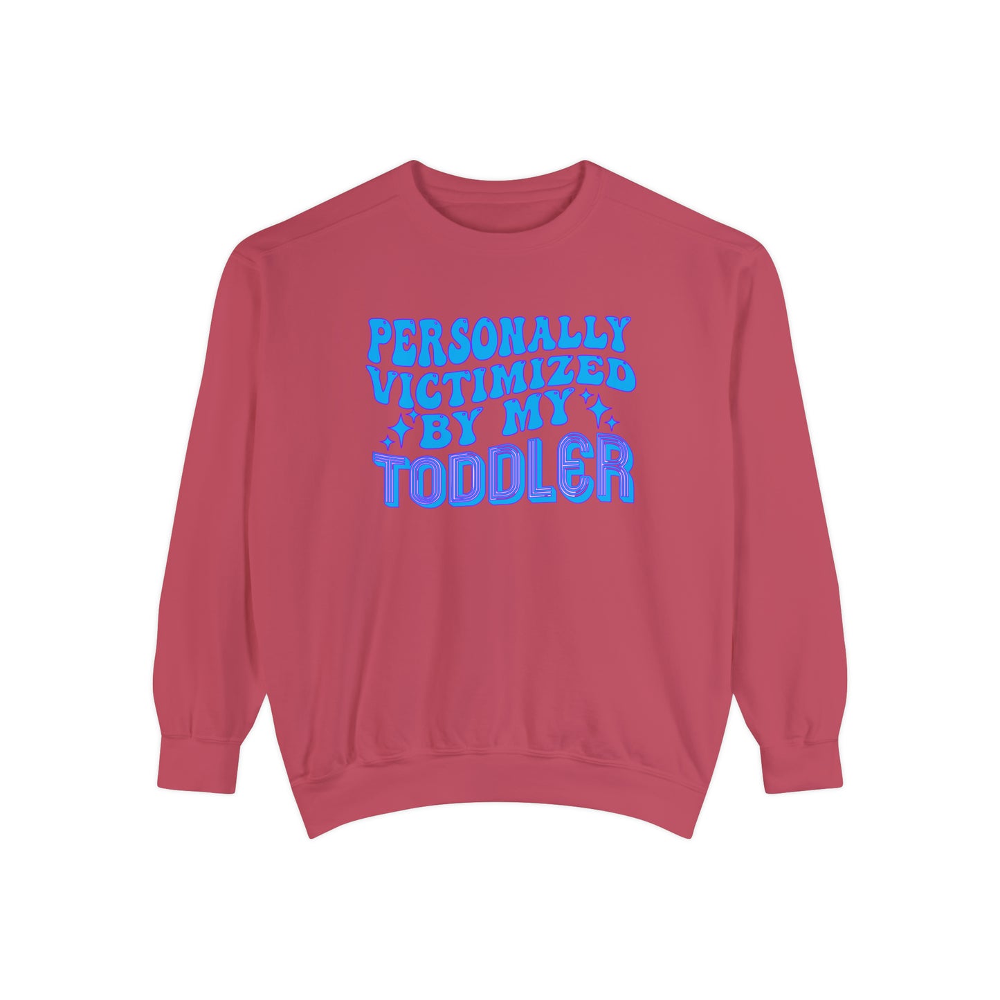 Victimized by toddler Unisex Garment-Dyed Sweatshirt