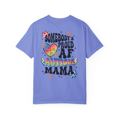 Somebody's proud autism mama Unisex Garment-Dyed T-shirt