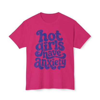 Hot girls and anxiety 
Unisex HD Cotton™ T-shirt