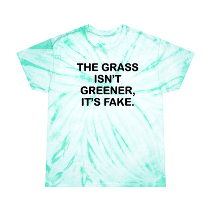 The grass isn’t greener Tie-Dye Tee, Cyclone