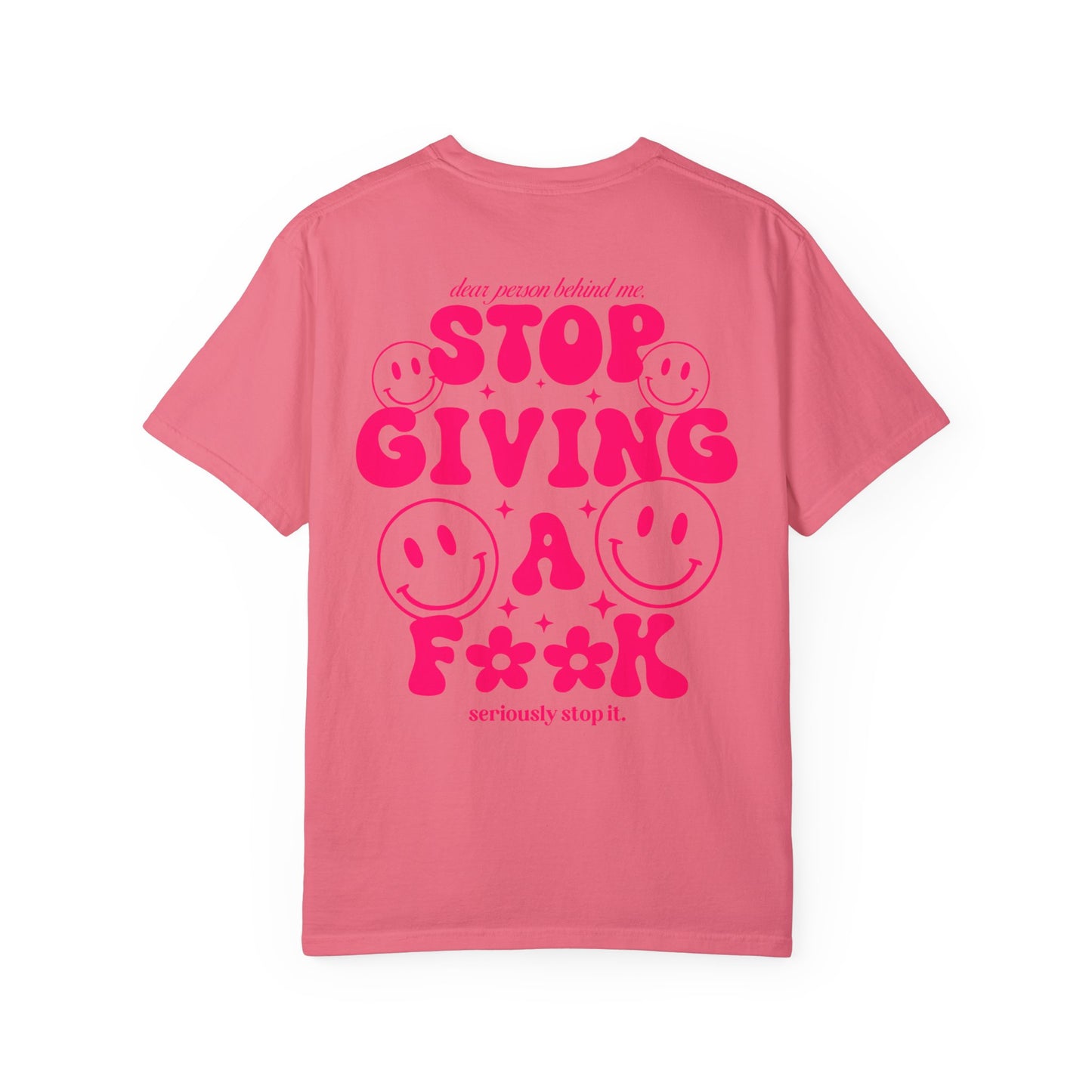 stop giving a fuck Unisex Garment-Dyed T-shirt