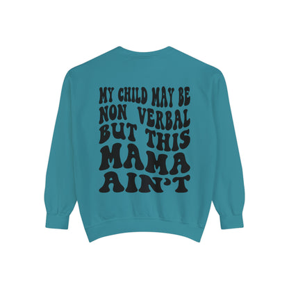 I’m very verbal Unisex Garment-Dyed Sweatshirt