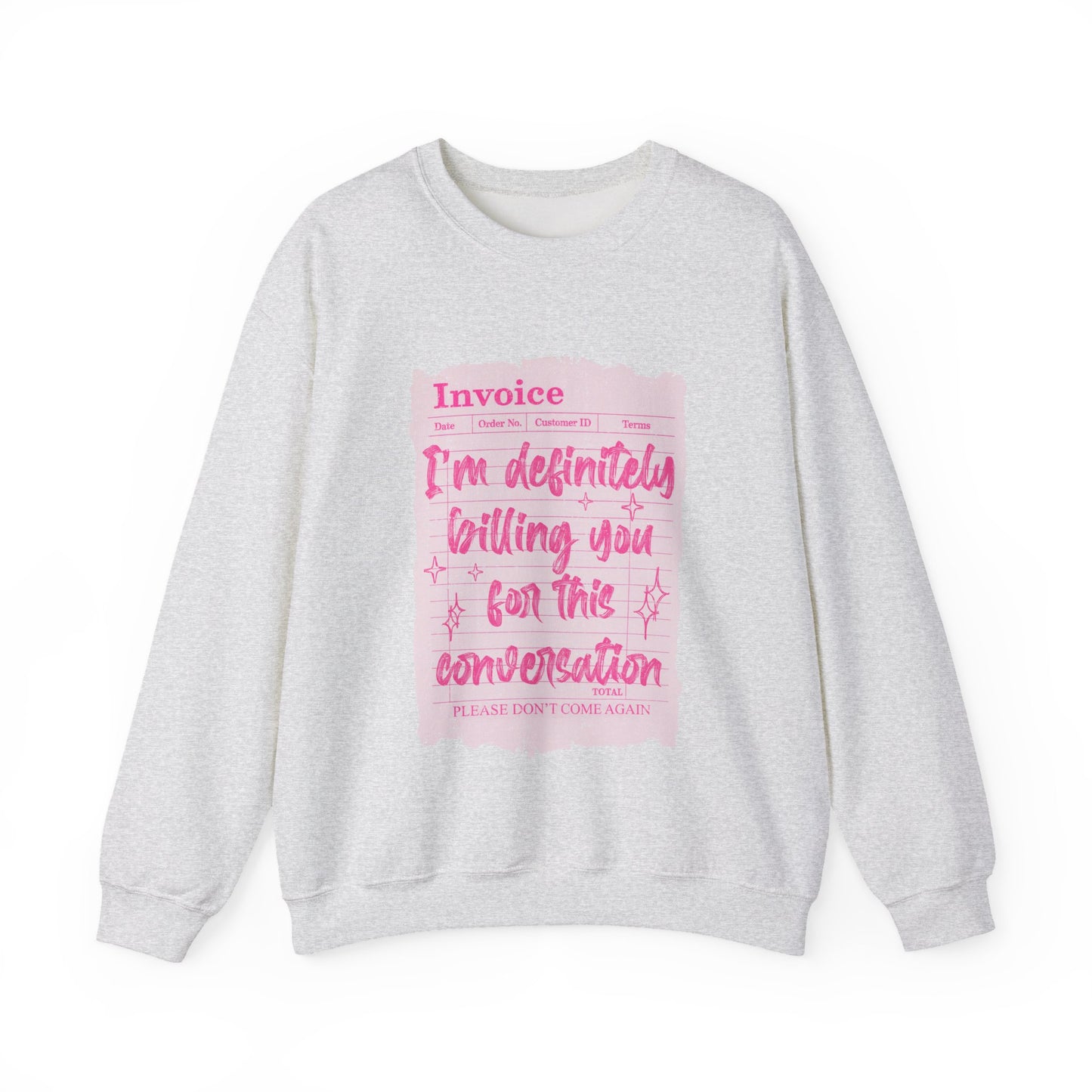 Invoice: I'm Definitely Billing You For This Conversation" Pink Graphic sweatshirt