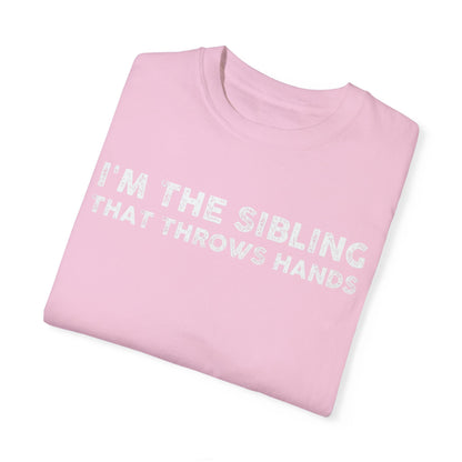 sibling that throws hands Unisex Garment-Dyed T-shirt