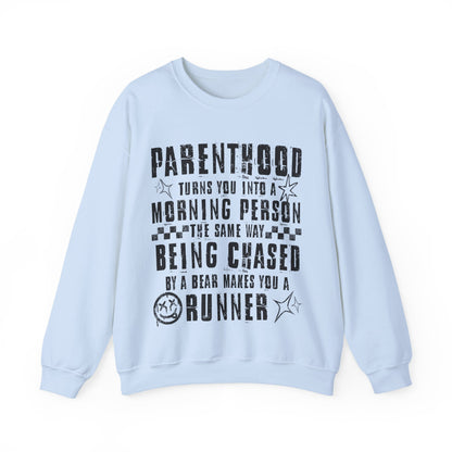 Parenthood Turns You Into a Morning Person crewneck sweatshirt