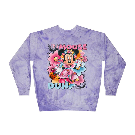 Im a mouse duh Color Blast Sweatshirt