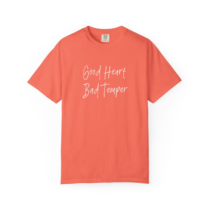 Good heart bad temper Unisex Garment-Dyed T-shirt