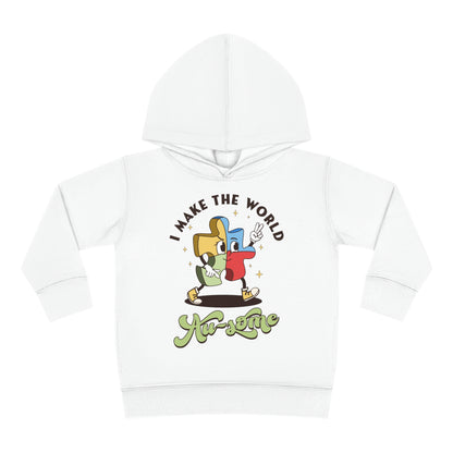 I make the world Au-some Toddler Pullover Fleece Hoodie