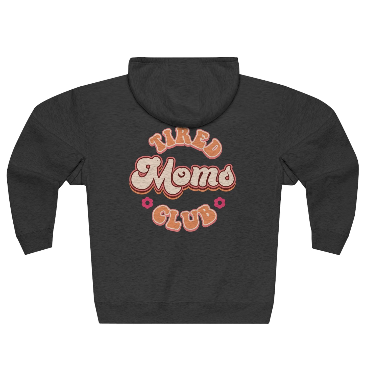 Tired moms club Unisex Premium Full Zip Hoodie