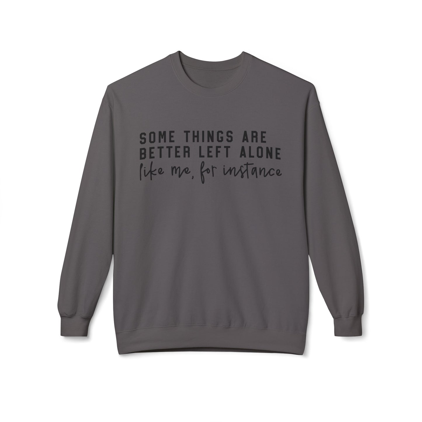 Some Things Are Better Left Alone Casual Graphic Pullover