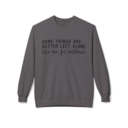 Some Things Are Better Left Alone Casual Graphic Pullover